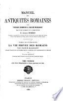 Manuel des antiquités romaines: Marquardt, J. La vie privée des Romains
