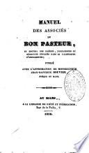 Manuel des associés du Bon Pasteur, et recueil des prières, indulgences et exercices indiqués dans le calendrier d'indulgences...