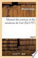 Manuel Des Curieux Et Des Amateurs de L'Art