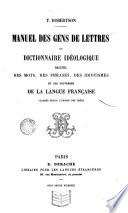 Manuel des gens de lettres ou Dictionnaire idéologique