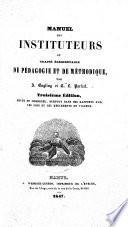 Manuel des instituteurs, ou: Traité élémentaire de pédagogie et de méthodique