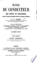 Manuel du Conducteur des Ponts et Chaussées d'après le dernier programme officiel des examens d'admission ... Quatrième édition
