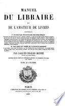 Manuel du libraire et de l'amateur de livres