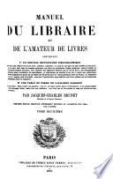 Manuel du libraire et de l'amateur de livres