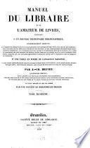 Manuel du libraire et de l'amateur de livres ...