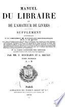 Manuel du libraire et de l'amateur de livres, supplément
