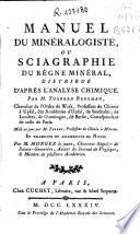 Manuel du minéralogiste, ou sciagraphie du règne minéral, distribué d'après l'analyse chimique