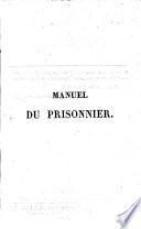Manuel du prisonnier, ou: Lectures morales et religieuses pour les dimanches et les fêtes