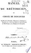 Manuel du rhétoricien ou Choix de discours ...