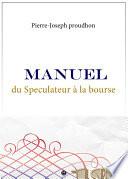 Manuel du Spéculateur à la Bourse