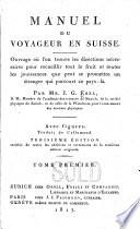 Manuel du voyageur en Suisse ... Traduit de l'allemand [by Jean Gaudin]. Troisième édition, etc