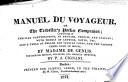 Manuel Du Voyageur, Or The Traveller's Pocket Companion; Consisting of Familiar Conversations, in English, French, and Italian; with Models of Letters ... Fourteenth Edition, Enlarged and Greatly Improved, by P. A. Cignani