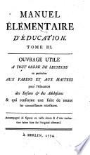 Manuel élémentaire d'éducation, etc. [Translated by Michel Huber.]