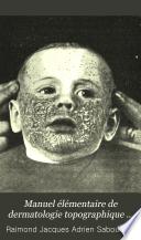 Manuel élémentaire de dermatologie topographique régionale