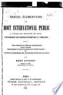 Manuel élémentaire de droit international public à l'usage des étudiants en droit et des candidats aux carrières diplomatique et consulaire