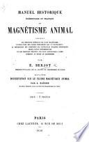 Manuel historique élémentaire et pratique de magnétisme animal ... suivi d'une dissertation sur le fluide magnétique animal, par A. Bauche