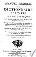 Manuel Lexique Ou Dictionnaire Portatif Des Mots François Dont La Signification N'est Pas Familière A Tout Le Monde