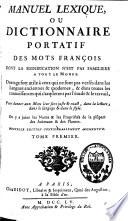 Manuel lexique ou Dictionnaire portatif des mots françois dont la signification n'est pas familière à tout le monde