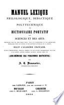 Manuel lexique philologique, didactique et polytechnique ou dictionnaire portatif des sciences et des arts