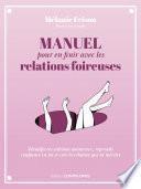 Manuel pour en finir avec les relations foireuses