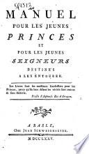 Manuel pour les jeunes princes et pour les jeunes seigneurs destinés a les entourer