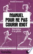 Manuel pour ne pas courir idiot