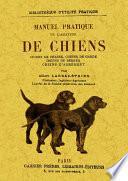 Manuel pratique de l'amateur de chiens