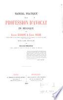 Manuel pratique de la profession d'avocat en Belgique