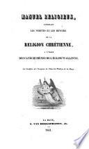 Manuel religieux, contenant les vérités et les devoirs de la religion chrét., à l'usage des catéchumènes de l'égl. wallonne