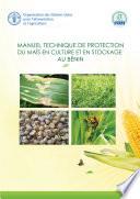 Manuel technique de protection du maïs en culture et en stockage au Bénin