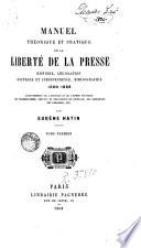 Manuel theorigue et praticques de la liberté de la presse, 1
