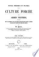Manuel théorique et pratique de la culture des arbres fruitiers