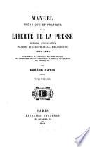 Manuel théorique et pratique de la liberté de la presse