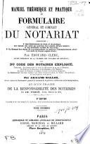 Manuel théorique et pratique, et formulaire général et complet du notariat...