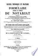 Manuel théorique et pratique et formulaire général et complet du notariat