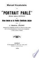 Manuel-vocabulaire du Portrait parle (méthode Alphonse Bertillon) et notions générales sur les procédés d'indentification judicaire