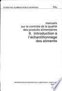 Manuels sur le controle de la qualite des produits alimentaires: Introduction a l'echantillonnage des aliments