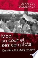 Mao, sa cour et ses complots