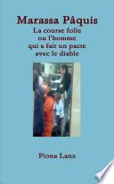 Marassa Pâquis La course folle ou l'homme qui a fait un pacte avec le diable