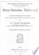 Marc Antoine Raimondi. Etude historique et critique suivie d'un catalogue raisonne des oeuvres du maitre