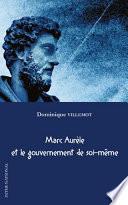 Marc Aurèle et le gouvernement de soi-même