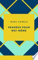 Marc Aurèle : Pensées pour moi-même