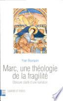 Marc, une théologie de la fragilité
