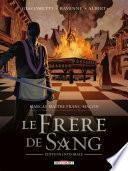 Marcas, maître franc-maçon. Le Frère de sang - intégrale
