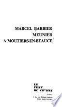 Marcel Barbier, meunier à Moutiers-en-Beauce