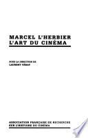 Marcel L'Herbier, l'art du cinéma