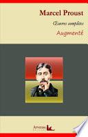 Marcel Proust : Oeuvres complètes et annexes (annotées, illustrées)