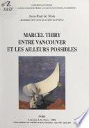 Marcel Thiry entre Vancouver et les ailleurs possibles