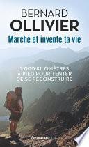 Marche et invente ta vie. Adolescents en difficulté, ils se reconstruisent pour une marche au long cours