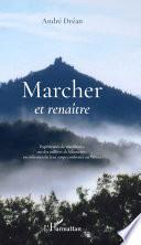Marcher et renaître